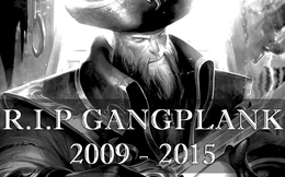 Liên Minh Huyền Thoại: Gangplank chết là chiêu PR kinh điển nhất của Riot Games?