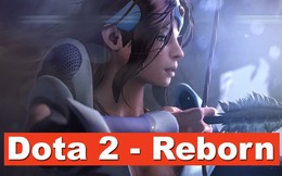 DOTA 2 Reborn: Cộng đồng nói gì về bản cập nhật khủng của Valve
