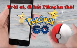 Cộng đồng phát cuồng khi Pokemon GO chính thức về Việt Nam