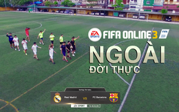 Cười không nhặt được mồm với FIFA Online 3 phiên bản đời thực