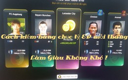 FIFA Online 3: Khỏi cào thẻ nữa, đã có cách kiếm hàng chục tỷ EP mỗi tháng