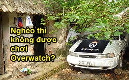 Một bạn trẻ bị chửi chỉ vì nghèo mà muốn mua game gây sốt cộng đồng Overwatch Việt Nam