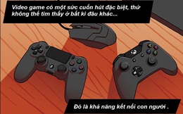 Những điều tuyệt vời mà video game mang lại cho chúng ta