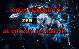 Thì ra đây chính là vị tướng khiến Riot Games giảm giá bán Zed trong Liên Minh Huyền Thoại