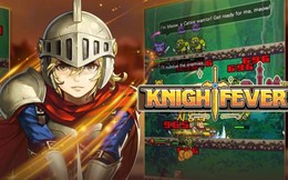 Knight Fever - RPG đậm chất 4 nút "hiếm hoi" từ cha đẻ MU Online
