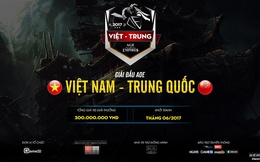 Giải đấu AoE Việt Trung 2017 ấn định ngày khởi tranh, tổng giải thưởng 300 triệu VNĐ