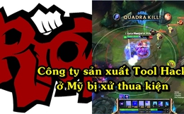 Công ty sản xuất Tool ở Mỹ thua kiện Riot Games, phần mềm thứ 3 chắc chắn bị xóa sổ vào tháng 2/2017