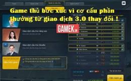 FIFA Online 3: Game thủ bức xúc vì phần thưởng từ giao dịch 3.0 bị thay đổi đáng kể