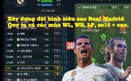 Xây dựng đội hình siêu sao Real Madrid chuẩn trong FIFA Online 3 Hàn Quốc