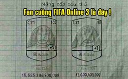 5 dấu hiệu cho thấy bạn chắc chắn là một fan “cuồng” của FIFA Online 3