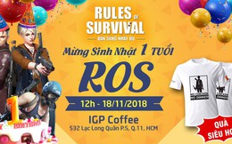 Cộng đồng Rules of Survival Mobile TP.HCM háo hức tham dự big offline nhân dịp Sinh Nhật ROS 1 tuổi vào cuối tuần này 18/11