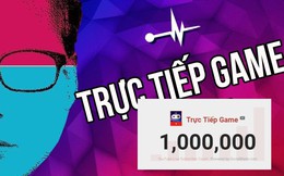Trực Tiếp Game cán mốc 1 triệu sub, đủ tiêu chuẩn nhận nút vàng Youtube