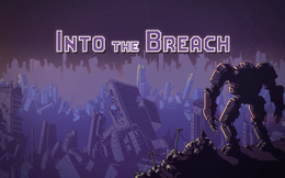 Into the Breach - Tựa game chiến thuật bảo vệ Trái Đất khỏi binh đoàn côn trùng ngoài hành tinh đáng sợ