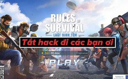 Quá bức xúc trước vấn nạn hack, game thủ Rules of Survival làm hẳn music video khuyên răn