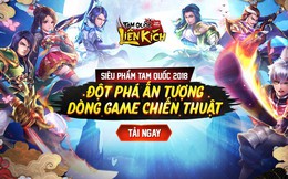 Sự đột phá ấn tượng của dòng game chiến thuật thẻ tướng: Tam Quốc Liên Kích đã có link tải