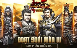 Lý do Fan game chiến thuật ‘mê mệt’ Đoạt soái Liên server của Tam Quốc Truyền Kỳ Mobile