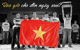 eSport Việt Nam: Biết đến bao giờ mới chịu lớn?