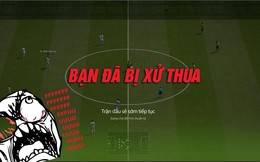 FIFA ONLINE 4 đang khiến game thủ 'phát điên' với việc bị xử thua vô lý đùng đùng