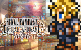 Final Fantasy: Digital Card Game - Game thẻ bài dựa trên series Final Fantasy huyền thoại sắp ra mắt