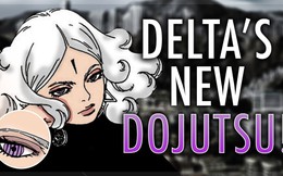 Boruto: Sức mạnh thật sự của ác nữ Delta - kẻ có thể hấp thụ và giải phóng nhẫn thuật bằng mắt