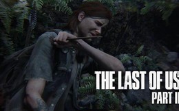 10 dự đoán về kịch bản siêu "hack não" trong The Last of Us: Part II