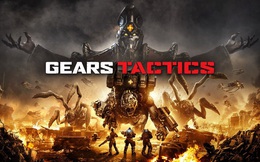 Tất tần tật về Gears Tactics - siêu phẩm game chiến thuật đọ "não" siêu mạnh và trên hết là "không hút máu"