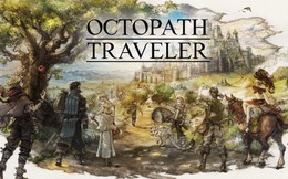 Octopath Traveler sắp ra mắt bản mobile sau thành công trên hệ máy Nintendo Switch