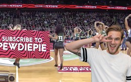 Bảnh như Pewdiepie, được cả các cô nàng cổ động xinh đẹp kêu gọi subscribe kênh Youtube