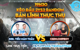 AoE: BiBi đụng độ Chim Sẻ Đi Nắng ở trận đấu 2vs2 đỉnh cao