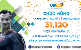 Không phải Bibi, VaneLove là game thủ đạt mốc kỉ lục người xem chỉ sau Chim Sẻ Đi Nắng