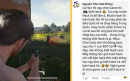 Đã hack còn nói chuyện thượng đẳng, thanh niên bị cả cộng đồng PUBG bu vào chửi không trượt miếng nào