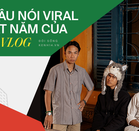 1977 Vlog và 10 câu nói viral nhất năm: Chưa bao giờ hết hài hước và luôn làm fan bất ngờ vì độ sáng tạo lẫn thông minh