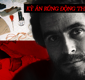 Rợn gáy phim tài liệu về Ted Bundy - "con quỷ" tàn bạo hàng đầu nước Mỹ đã giết hại hơn 30 gái trẻ bằng vẻ ngoài soái ca