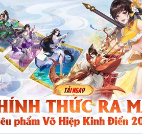 Hào Khí Du Hiệp chính thức ra mắt, chốn Võ Lâm mở cửa chào đón hàng vạn Hiệp Khách