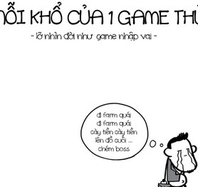 Nỗi khổ của một game thủ lỡ nhìn đời như game nhập vai