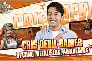 Cris Phan sát cánh nằm trong Metal Slug: Awakening, sẵn sàng "đọ sức" nằm trong fan