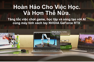 Trải nghiệm gaming và học tập vượt trội với laptop GeForce RTX mùa “Back to School 2024”