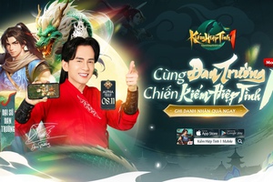 Đại hiệp sẽ bỏ lỡ gì nếu không tham gia ngày Alpha Test của Kiếm Hiệp Tình 1 Mobile