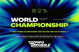 FC Mobile Việt Nam hướng đến ngôi vương thế giới: 4 đại diện sẵn sàng chinh phục Giải Vô địch Thế giới đầu tiên trong lịch sử