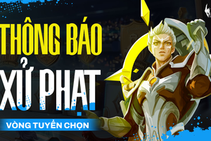 Loạt đội tuyển và tuyển thủ tham dự Tứ Phương Đại Chiến Mùa Xuân 2026 dính án phạt