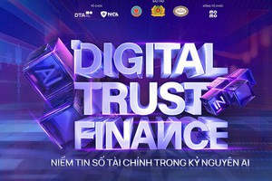 "Digital Trust in Finance 2026” - Kiến tạo niềm tin số tài chính trong kỷ nguyên AI