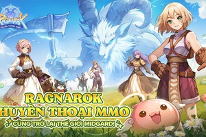 Ragnarok Huyền Thoại MMO chính thức ra mắt: RO trở lại, với tính năng AFK độc đáo