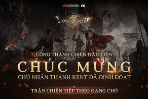 Game thủ Lineage W bỡ ngỡ, thích nghi và “bóc tem” trận Công Thành Chiến Thành Kent đầu tiên