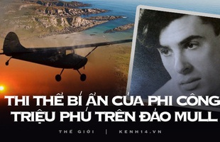 Bí ẩn đảo Mull: Máy bay biến mất vào màn đêm, 4 tháng sau xác phi công bỗng xuất hiện gần như nguyên vẹn cùng hàng loạt chi tiết khó hiểu