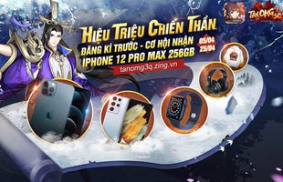 Tân OMG3Q VNG mở đăng ký trước, tặng iPhone 12 Pro Max 256GB cho người chơi