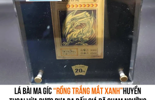 Yu-Gi-Oh!: Lá bài Rồng Trắng Mắt Xanh được định giá hơn 13 triệu USD, nhiều fan tiếc rằng "giá như ngày đấy mình giữ lại"