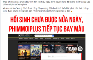 Web phim lậu Phimmoi tái xuất chưa được nửa ngày đã bất ngờ "bay màu"