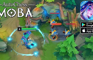 Ra mắt đã gần 1 tháng nhưng vẫn gặp lỗi, AutoChess MOBA khiến game thủ chán nản