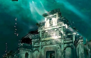 Khám phá "Atlantis Phương Đông": Thành phố cổ nằm sâu dưới lòng hồ, có niên đại 1300 năm và kiến trúc kì vĩ khiến nhiều người phải nổi da gà