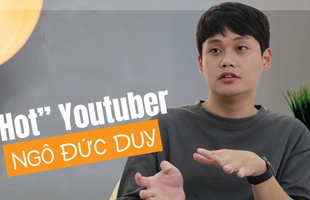 Hot YouTuber, TikToker triệu views Duy Thẩm: "Không có khái niệm gọi là đồng tiền dễ dàng"